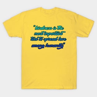 Kindness important T-Shirt